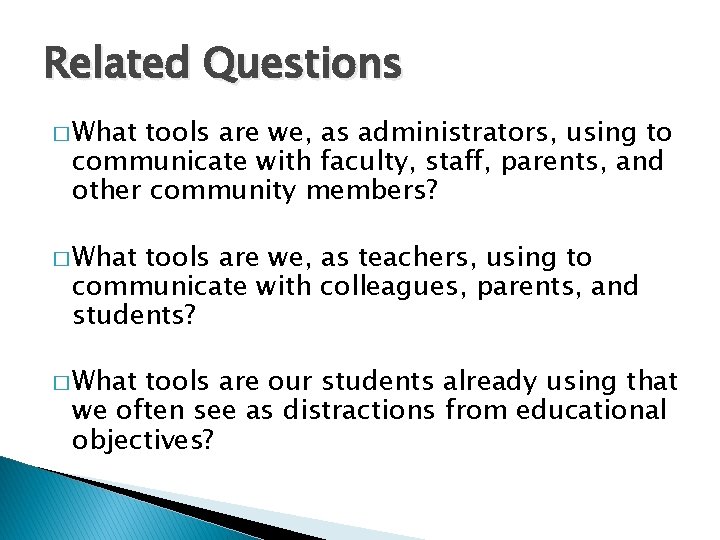 Related Questions � What tools are we, as administrators, using to communicate with faculty,