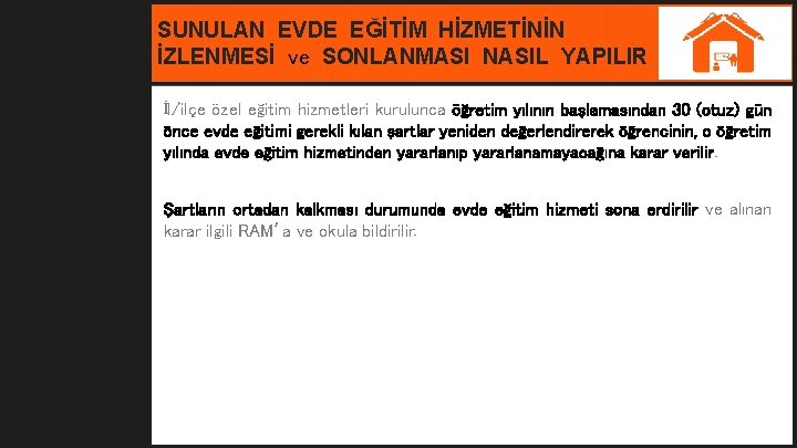 SUNULAN EVDE EĞİTİM HİZMETİNİN İZLENMESİ ve SONLANMASI NASIL YAPILIR ? İl/ilçe özel eğitim hizmetleri