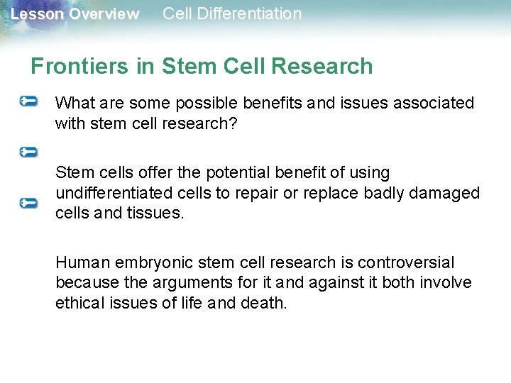 Lesson Overview Cell Differentiation Frontiers in Stem Cell Research What are some possible benefits