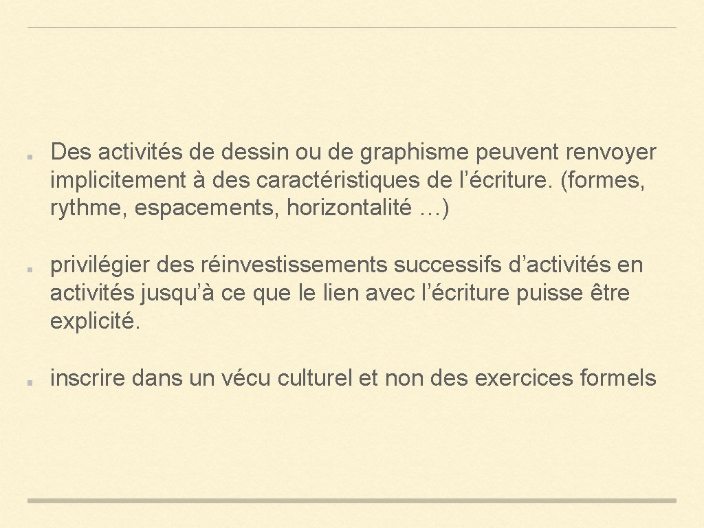 Des activités de dessin ou de graphisme peuvent renvoyer implicitement à des caractéristiques de