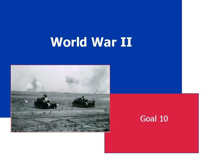World War II Goal 10 
