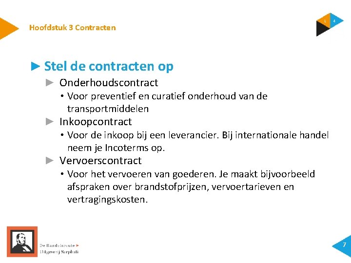 Hoofdstuk 3 Contracten ► Stel de contracten op ► Onderhoudscontract • Voor preventief en