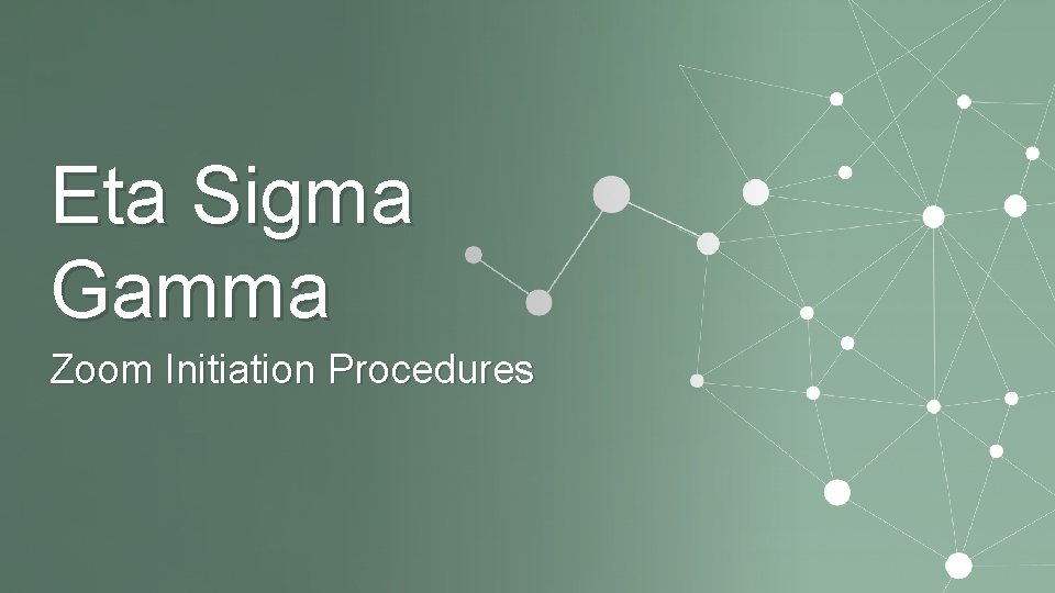 Eta Sigma Gamma Zoom Initiation Procedures 