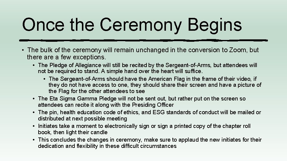 Once the Ceremony Begins • The bulk of the ceremony will remain unchanged in