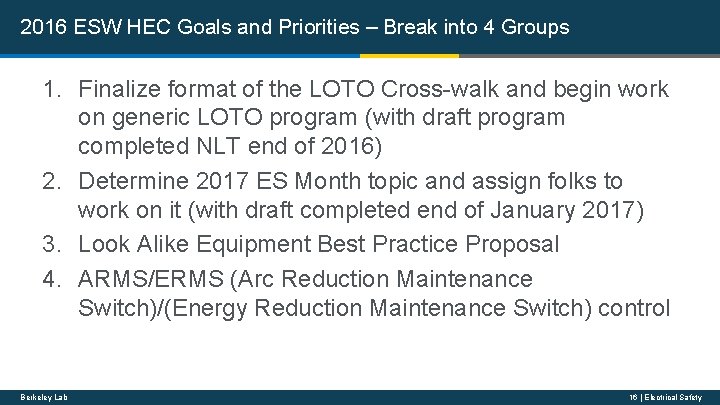 2016 ESW HEC Goals and Priorities – Break into 4 Groups 1. Finalize format