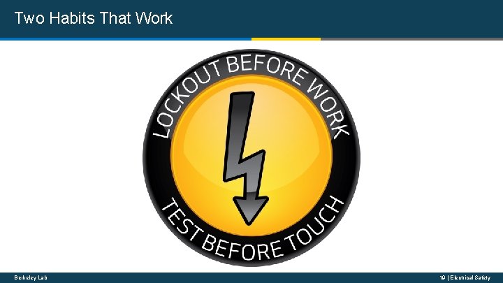 Two Habits That Work Berkeley Lab 19 | Electrical Safety 