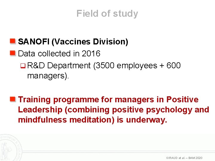 Field of study SANOFI (Vaccines Division) Data collected in 2016 R&D Department (3500 employees