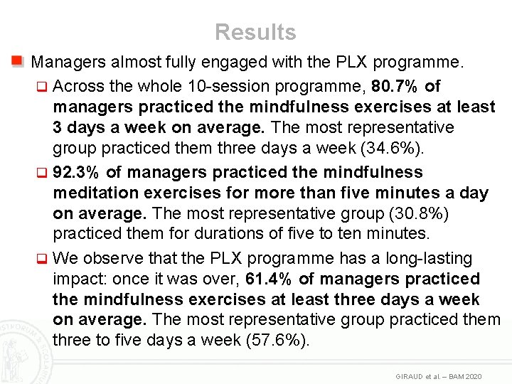 Results Managers almost fully engaged with the PLX programme. Across the whole 10 -session