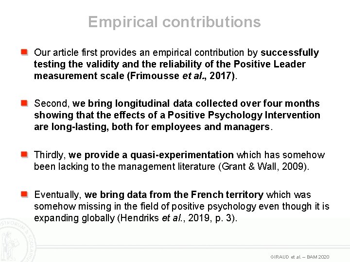 Empirical contributions Our article first provides an empirical contribution by successfully testing the validity