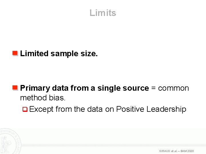 Limits Limited sample size. Primary data from a single source = common method bias.