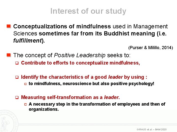 Interest of our study Conceptualizations of mindfulness used in Management Sciences sometimes far from