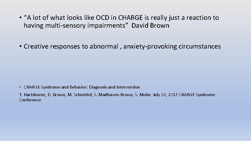  • “A lot of what looks like OCD in CHARGE is really just