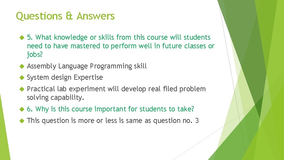 Questions & Answers 5. What knowledge or skills from this course will students need