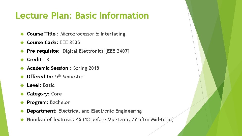 Lecture Plan: Basic Information Course Title : Microprocessor & Interfacing Course Code: EEE 3505