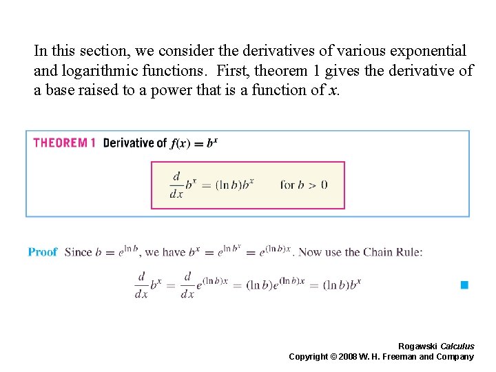 In this section, we consider the derivatives of various exponential and logarithmic functions. First,