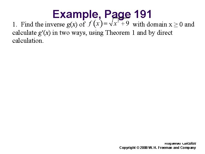 Example, Page 191 1. Find the inverse g(x) of with domain x ≥ 0