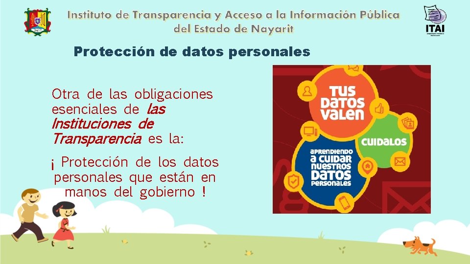 Protección de datos personales Otra de las obligaciones esenciales de las Instituciones de Transparencia