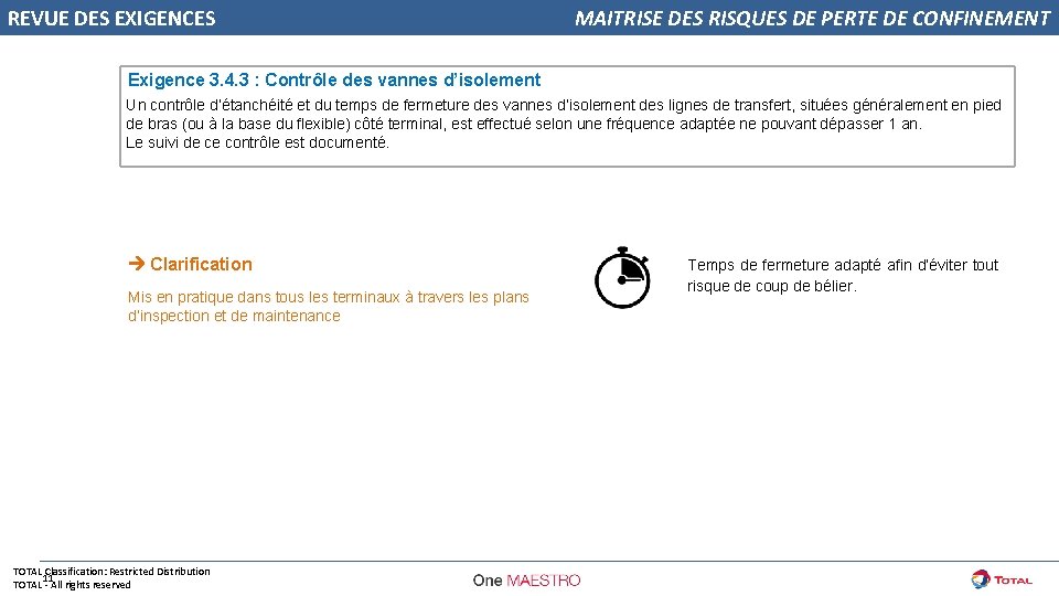 REVUE DES EXIGENCES MAITRISE DES RISQUES DE PERTE DE CONFINEMENT Exigence 3. 4. 3