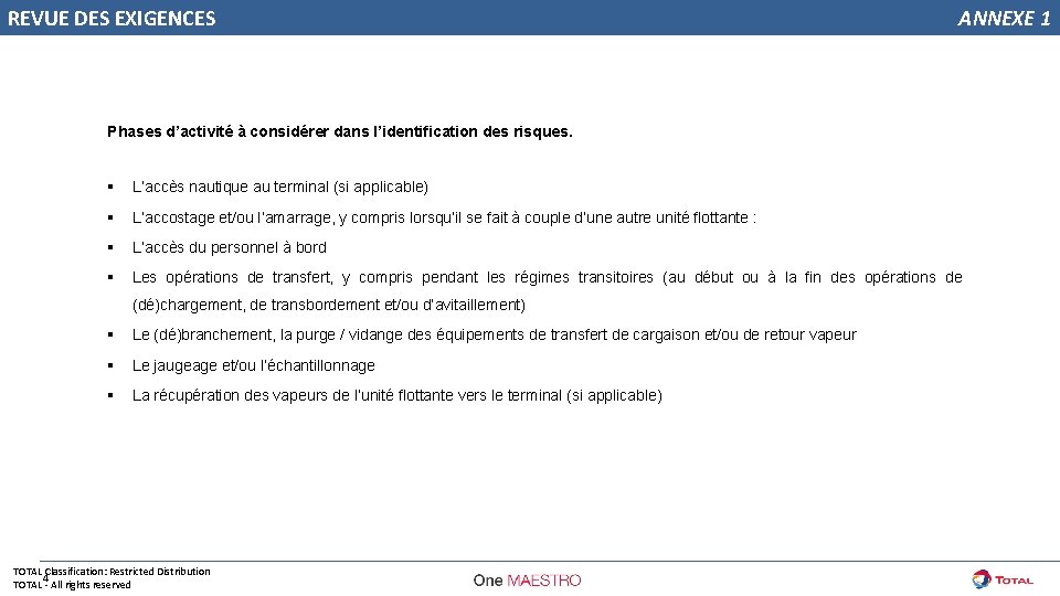 REVUE DES EXIGENCES ANNEXE 1 Phases d’activité à considérer dans l’identification des risques. L’accès