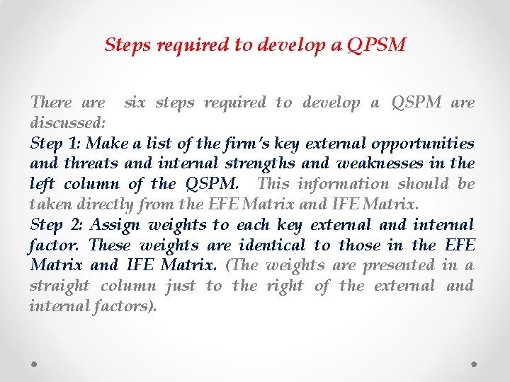 Steps required to develop a QPSM There are six steps required to develop a