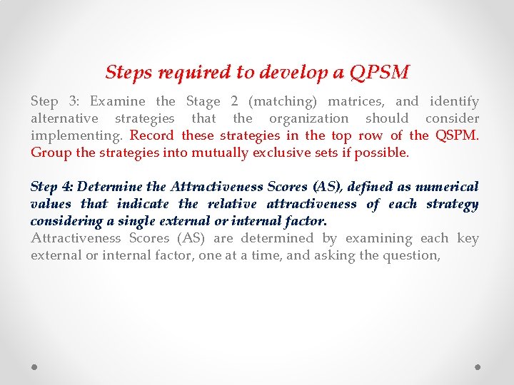 Steps required to develop a QPSM Step 3: Examine the Stage 2 (matching) matrices,