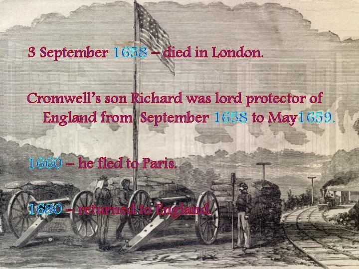 3 September 1658 – died in London. Cromwell’s son Richard was lord protector of