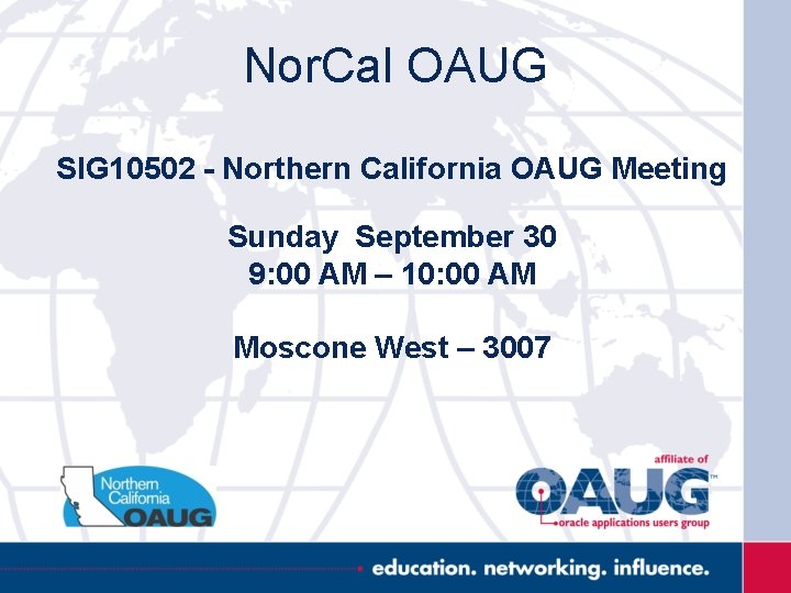 Nor. Cal OAUG SIG 10502 - Northern California OAUG Meeting Sunday September 30 9: