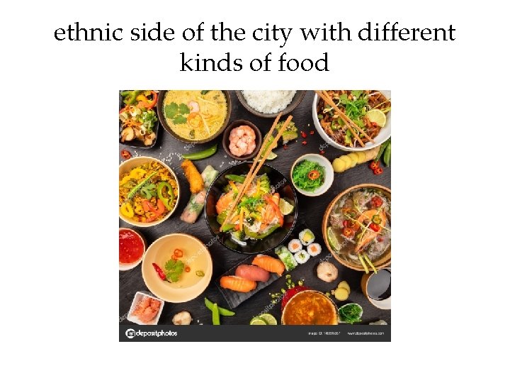 ethnic side of the city with different kinds of food 