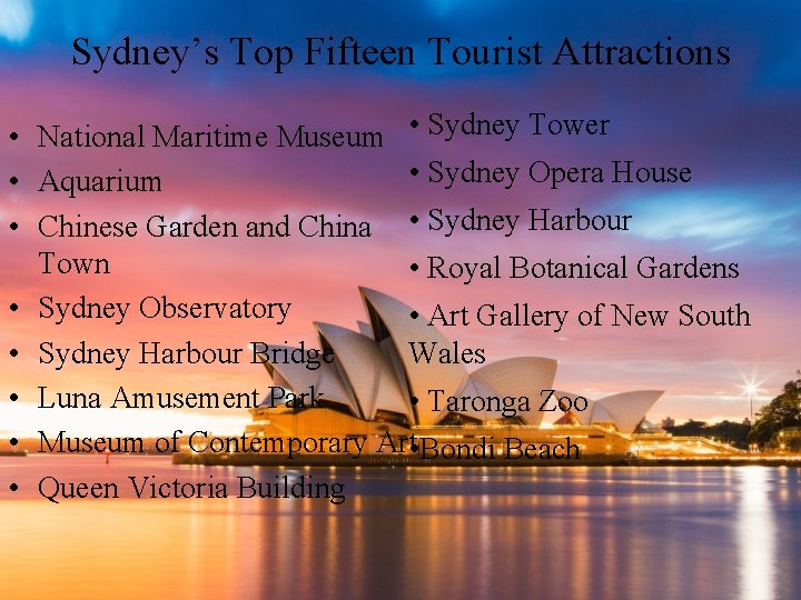 Sydney’s Top Fifteen Tourist Attractions • National Maritime Museum • Sydney Tower • Sydney