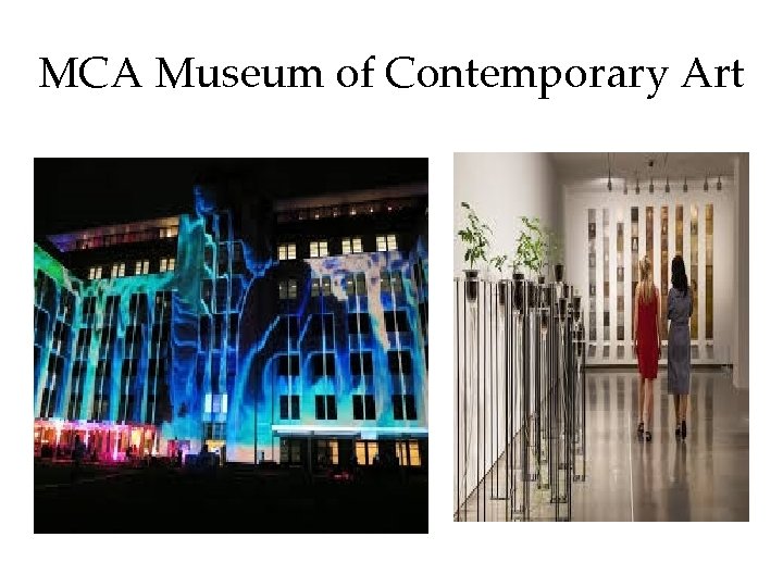 MCA Museum of Contemporary Art 