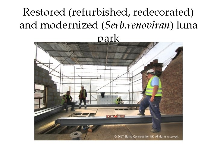 Restored (refurbished, redecorated) and modernized (Serb. renoviran) luna park 