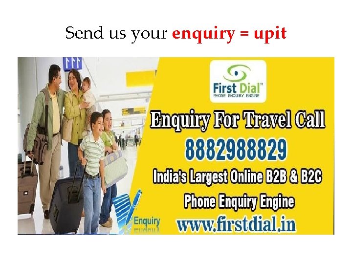 Send us your enquiry = upit 