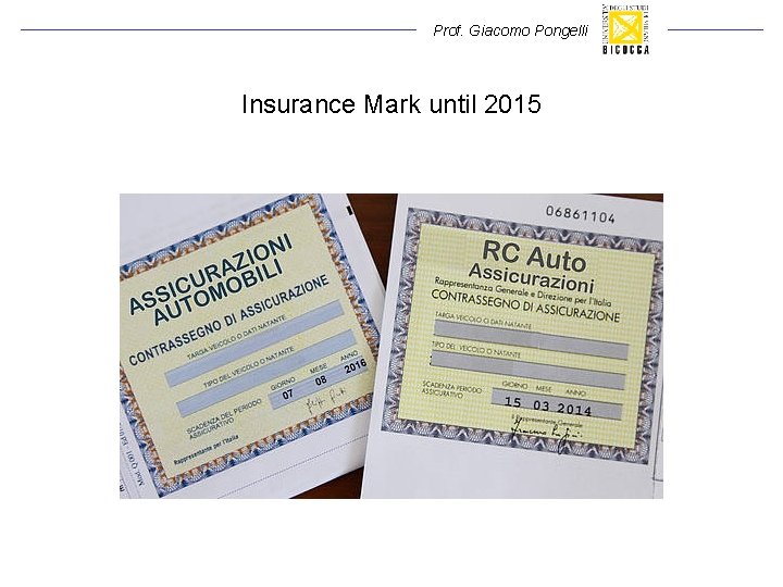 Prof. Giacomo Pongelli Insurance Mark until 2015 Prof. Giacomo Pongelli Insurance Mark until 2015