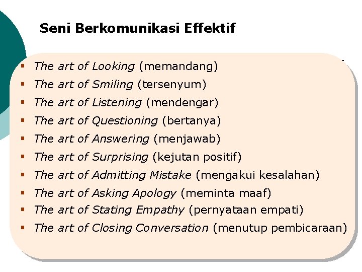 Seni Berkomunikasi Effektif § The art of Looking (memandang) § The art of Smiling