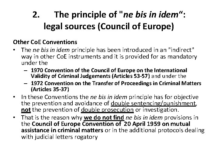 2. The principle of "ne bis in idem“: legal sources (Council of Europe) Other