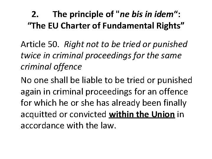 2. The principle of "ne bis in idem“: “The EU Charter of Fundamental Rights”