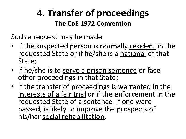 4. Transfer of proceedings The Co. E 1972 Convention Such a request may be