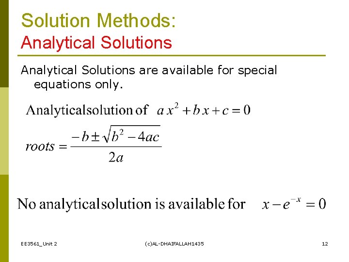 Solution Methods: Analytical Solutions are available for special equations only. EE 3561_Unit 2 (c)AL-DHAIFALLAH