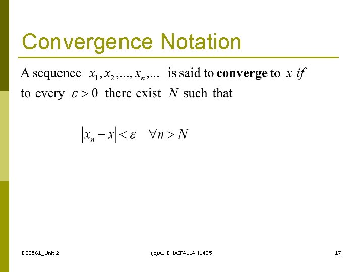 Convergence Notation EE 3561_Unit 2 (c)AL-DHAIFALLAH 1435 17 