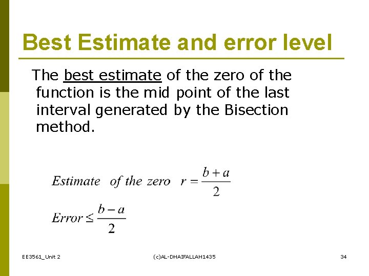 Best Estimate and error level The best estimate of the zero of the function