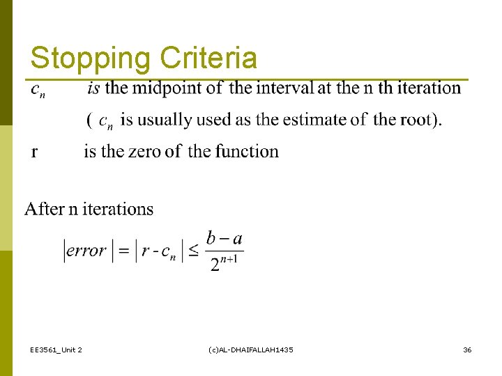 Stopping Criteria EE 3561_Unit 2 (c)AL-DHAIFALLAH 1435 36 