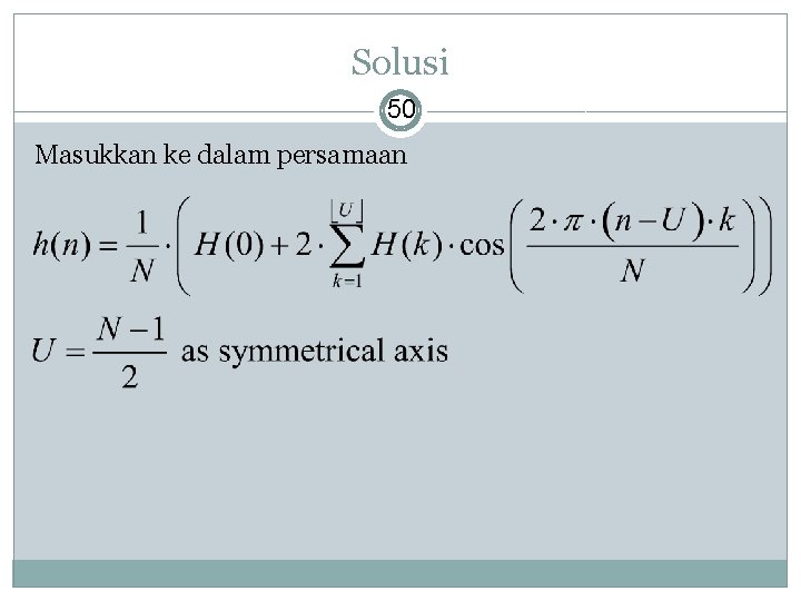 Solusi 50 Masukkan ke dalam persamaan 