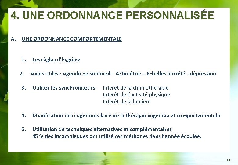 4. UNE ORDONNANCE PERSONNALISÉE A. UNE ORDONNANCE COMPORTEMENTALE 1. Les règles d’hygiène 2. Aides