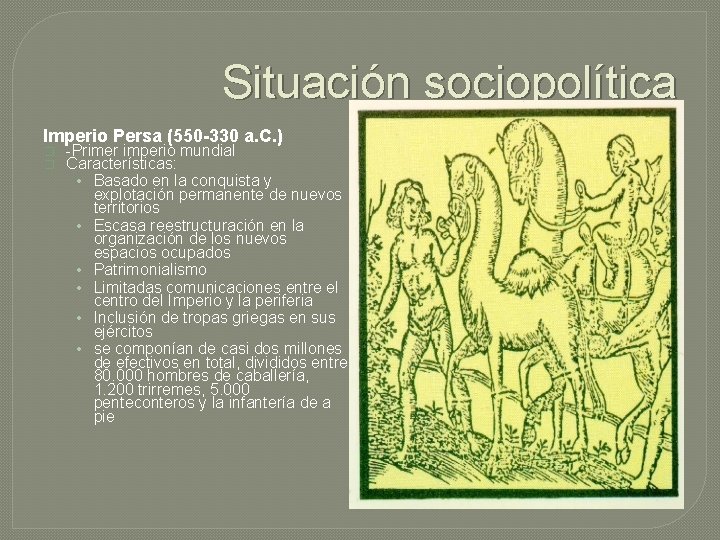 Situación sociopolítica Imperio Persa (550 -330 a. C. ) � � -Primer imperio mundial