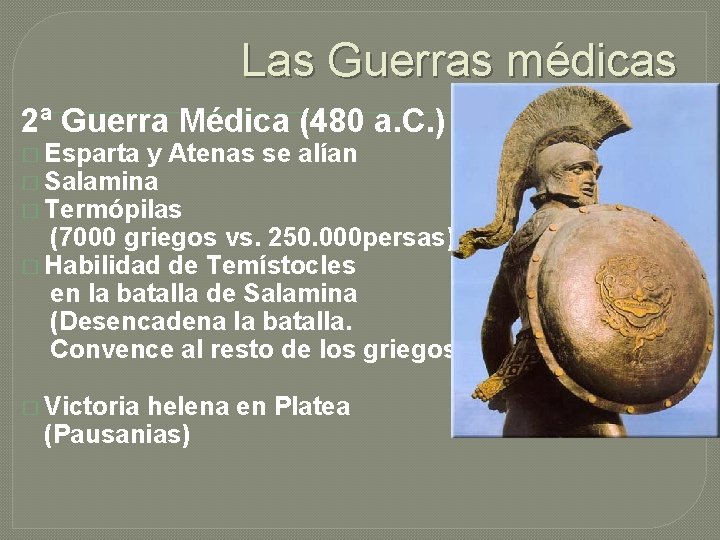 Las Guerras médicas 2ª Guerra Médica (480 a. C. ) � Esparta y Atenas
