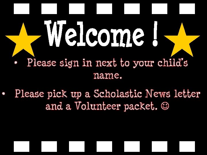  • Please sign in next to your child’s name. • Please pick up