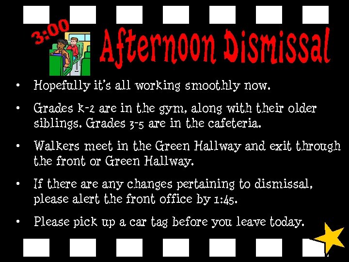  • Hopefully it’s all working smoothly now. • Grades k-2 are in the