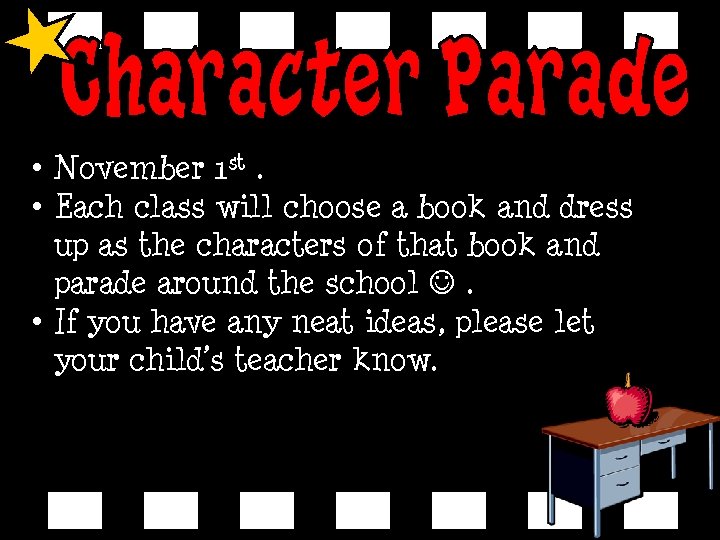  • November 1 st. • Each class will choose a book and dress