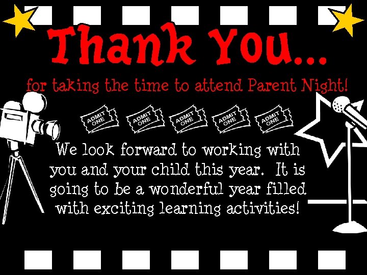for taking the time to attend Parent Night! We look forward to working with