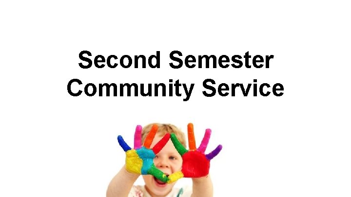 Second Semester Community Service 